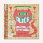 BEBEBİYAT: ALİCE HARİKALAR DİYARINDA