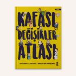 KAFASI DEĞİŞİKLER ATLASI