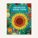 KAHVALTIDA GÜNEŞ YEDİM