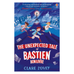 The Unexpected Tale of Bastien Bonlivre