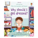 Very First Questions and Answers Why should I get dressed?