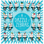 A Dazzle of Zebras