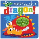 Never Touch a Dragon!