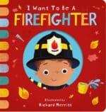 Little Tiger I Want To Be A Firefighter