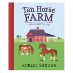 Ten Horse Farm - A Pop-Up Spectacular
